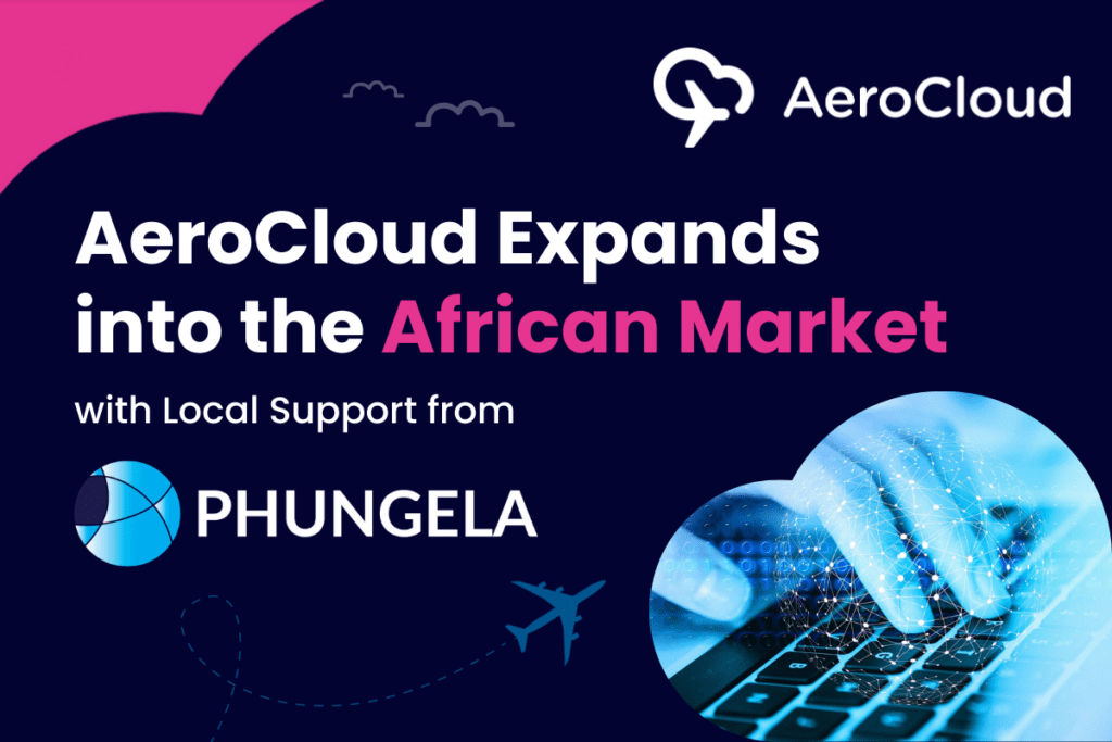 AeroCloud Expands into the African Market with Local Support from Phungela