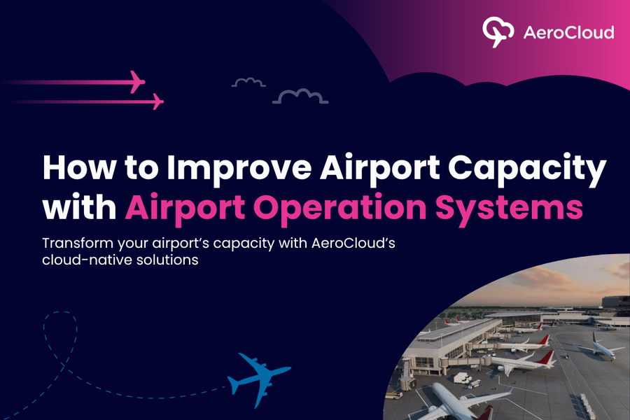 How to Improve Airport Capacity with Airport Operation Systems