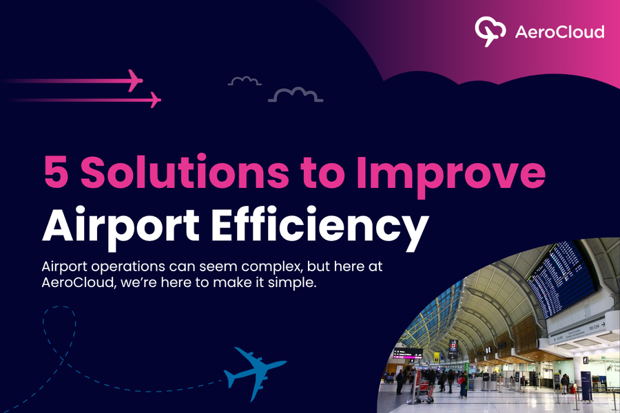 5 Solutions to Improve Airport Efficiency