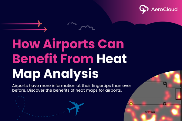 How Airports Can Benefit From Heat Map Analysis